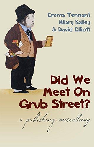 Tennant, E: Did We Meet on Grub Street?: A Publishing Miscellany