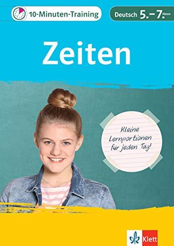 Klett 10-Minuten-Training Deutsch Grammatik Zeiten 5. - 7. Klasse: Kleine Lernportionen für jeden Tag