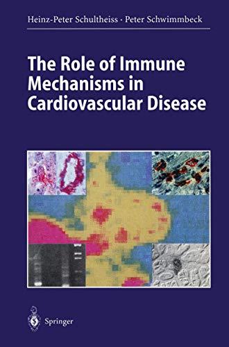 The Role of Immune Mechanisms in Cardiovascular Disease: With Contributions by Numerous Experts