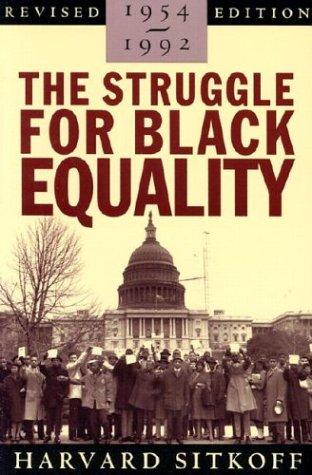 The Struggle for Black Equality 1954-1992 (American Century Series)