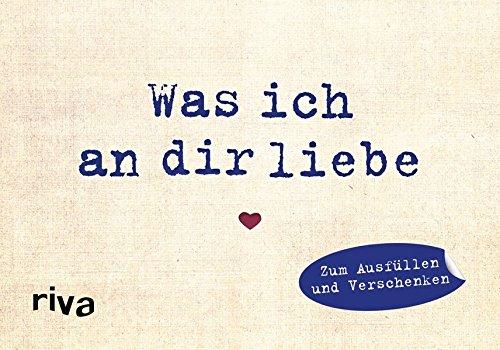 Was ich an dir liebe - Miniversion: Zum Ausfüllen und Verschenken