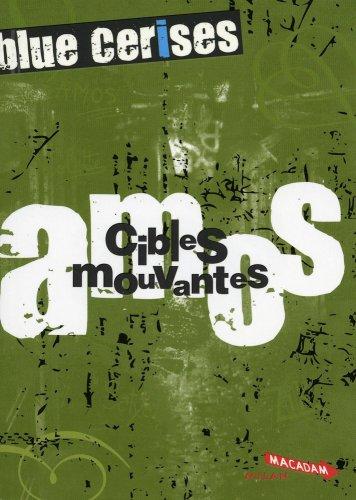 Blue Cerises. Amos : cibles mouvantes