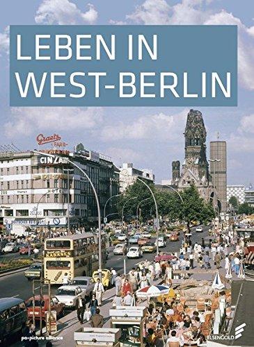 Leben in West-Berlin: Alltag in Bildern 1945-1990. Sonderausgabe.