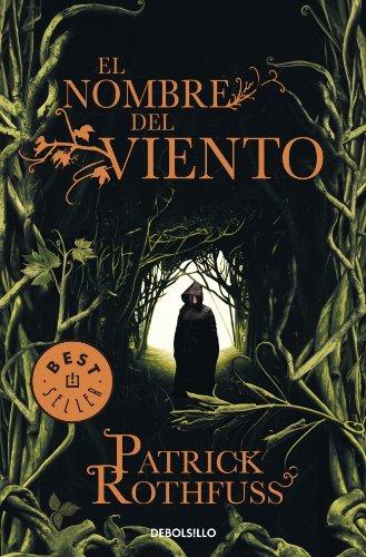 El nombre del viento (Cronica Del Asesino De Reyes / the Kingkiller Chronicle)