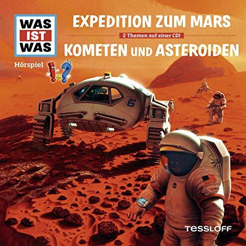 Folge 58: Expedition zum Mars / Kometen und Asteroiden