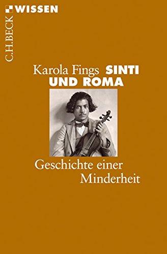 Sinti und Roma: Geschichte einer Minderheit (Beck'sche Reihe)