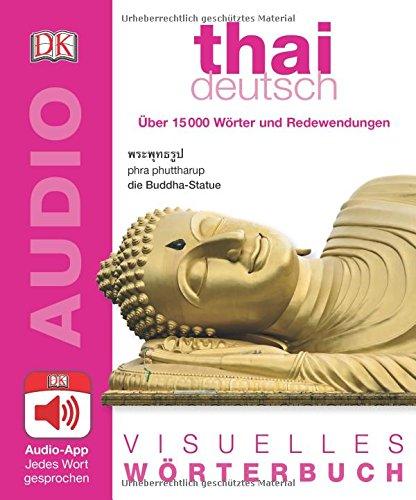 Visuelles Wörterbuch Thai Deutsch: Mit Audio-App - jedes Wort gesprochen