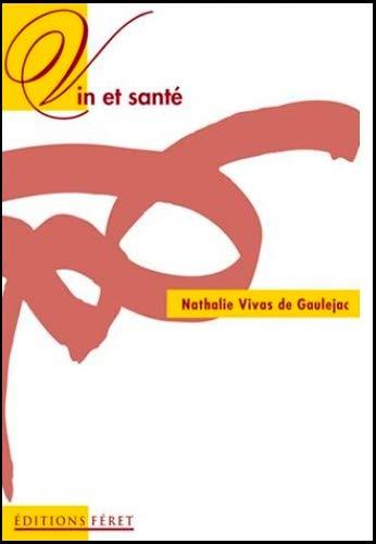 Vin et santé : les bases scientifiques du French paradox