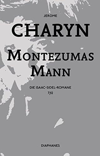 Montezumas Mann: Die Isaac-Sidel-Romane, 7/12