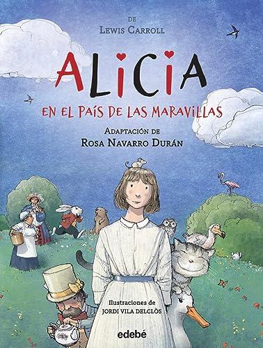 ALICIA EN EL PAÍS DE LAS MARAVILLAS de Lewis Carroll, adaptación de Rosa Navarro Durán