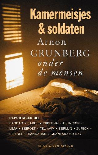 Kamermeisjes en soldaten: Arnon Grunberg onder de mensen