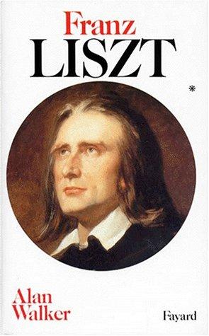 Franz Liszt. Vol. 1. 1811-1861