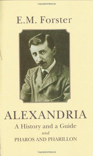 Alexandria: A History and a Guide (ABINGER EDITION OF E M FORSTER)