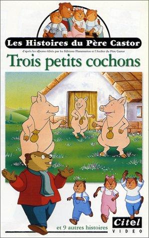 Les Histoires du Père Castor : Trois petits cochons - 10 histoires