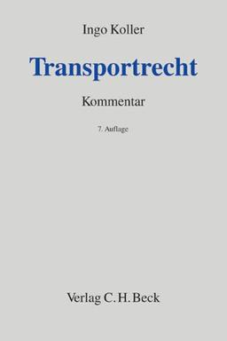 Transportrecht: Kommentar zu Spedition, Gütertransport und Lagergeschäft: Kommentar zu Spedition, Gütertransport und Lagergeschäft, Rechtsstand: voraussichtlich 15. November 2009