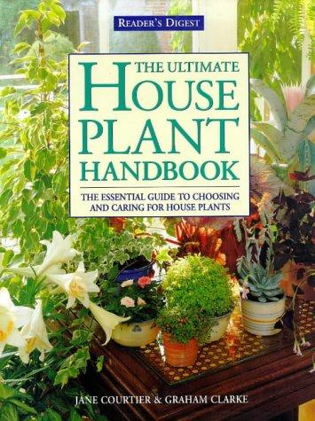 The Ultimate House Plant Handbook: A New Approach to Living with House Plants