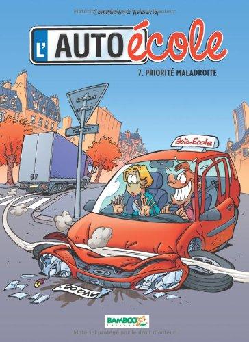 L'auto-école. Vol. 7. Priorité maladroite