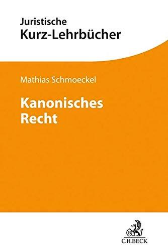 Kanonisches Recht: Geschichte und Inhalt des Corpus iuris canonici