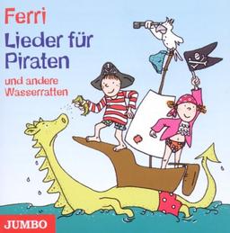 Lieder für Piraten und Andere Wasserratten