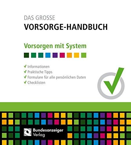 DAS GROSSE VORSORGE-HANDBUCH: Vorsorgen mit System