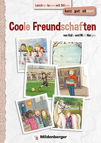 kurz/gut/silbiert - Band 2: Coole Freundschaften: Leichter lesen mit Silben - Lesetexte ab Klasse 5