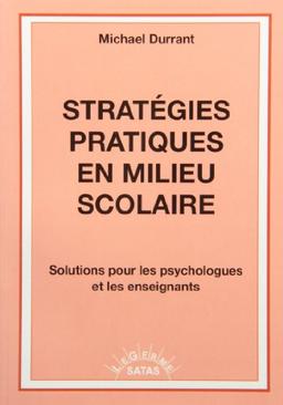 Stratégies pratiques en milieu scolaire : Solutions pour les psychologues et les enseignants