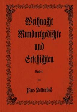 Weihnacht, Mundartgedichte und Geschichten.Bd.4