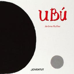 Ubú (ALBUMES ILUSTRADOS)