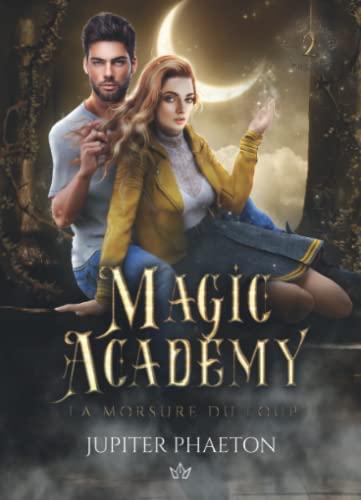 La morsure du loup (Magic Academy, Band 2)