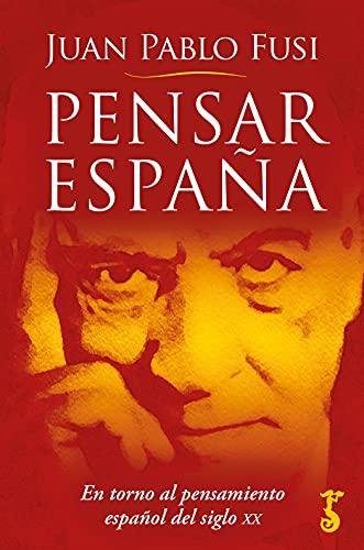 Pensar España: En torno al pensamiento español del Siglo XX (Arzalia Miscelánea)