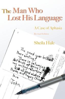 The Man Who Lost His Language: A Case of Aphasia