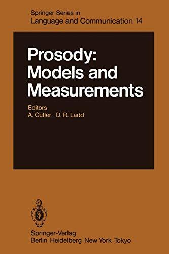 Prosody: Models and Measurements (Springer Series in Language and Communication, 14, Band 14)