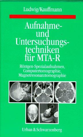 Aufnahmetechniken und Untersuchungstechniken für MTA-R