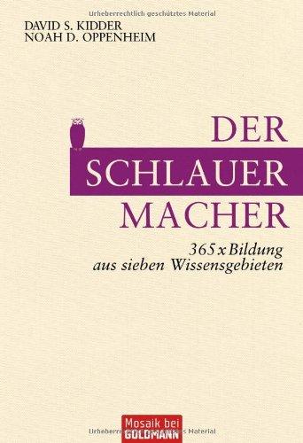 Der SchlauerMacher: 365 x Bildung aus sieben Wissensgebieten