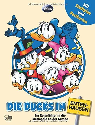 Die Ducks in Entenhausen: Ein Reiseführer in die Metropole an der Gumpe