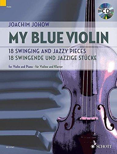 My blue Violin: 18 swingende und jazzige Stücke. Violine und Klavier. Ausgabe mit CD.