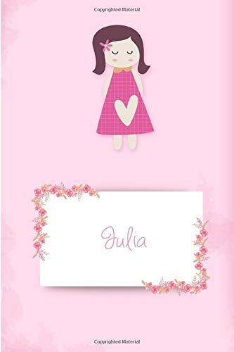 Julia: Personalized Name 6 x 9 Inch Matte Softcover Paperback Notebook Journal With 120 Blank Lined Pages Gift For Girls Teens Women