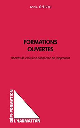 Formations ouvertes : libertés de choix et autodirection de l'apprenant