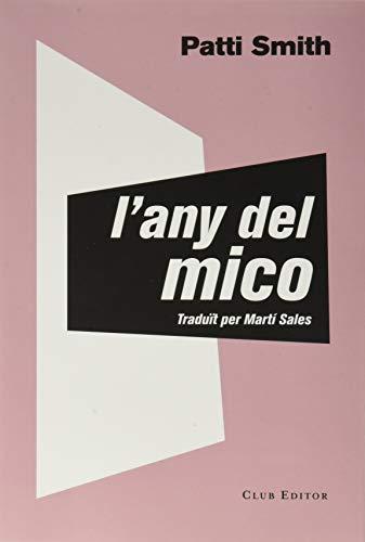 L'Any del Mico (El Club dels Novel·listes, Band 89)