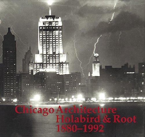 Chicago Architecture Holabird & Root 1880-1992 zweisprachig : engl./dt.