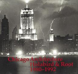 Chicago Architecture Holabird & Root 1880-1992 zweisprachig : engl./dt.