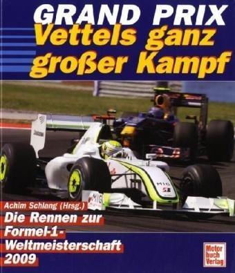 Grand Prix 2009: Die Rennen zur Formel-1-Weltmeisterschaft