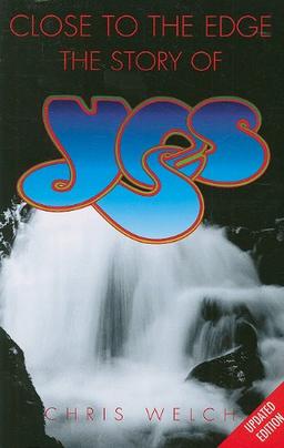 Close to the Edge: The Story of Yes