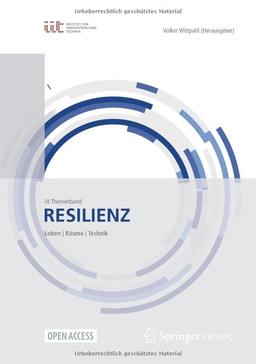 Resilienz: Leben - Räume - Technik