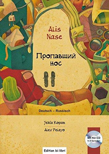 Alis Nase: Kinderbuch Deutsch-Russisch mit Audio-CD in acht Sprachen