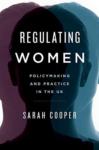 Regulating Women: Policymaking and Practice in the UK