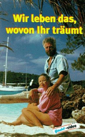 Wir leben das, wovon Ihr träumt [VHS]