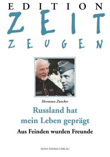 Russland hat mein Leben geprägt. Aus Feinden wurden Freunde (Edition Zeitzeugen)