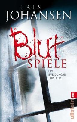 Blutspiele (Ein Eve-Duncan-Thriller)