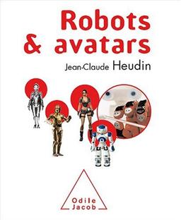 Robots & avatars : le rêve de Pygmalion